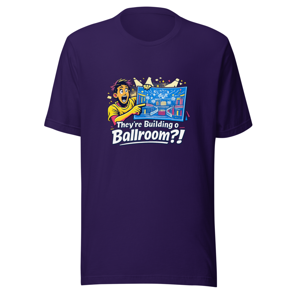 Ballroom Build Justification Meme Tee - Image 2