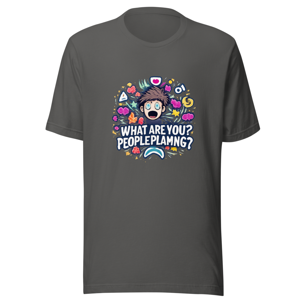 What Are You People Playing? Funny Meme T-Shirt - Image 11