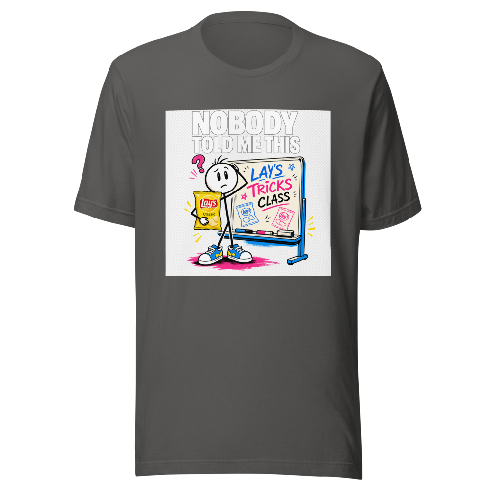 Nobody Told Me This Lay's Tricks Class Tee - Image 11