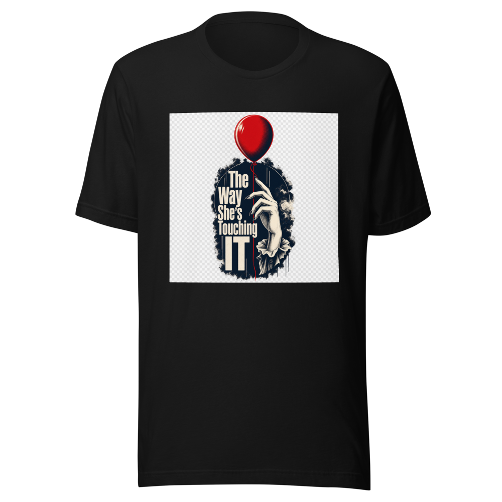 The Way She's Touching "IT" Tee - Image 2