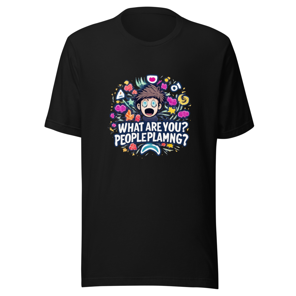 What Are You People Playing? Funny Meme T-Shirt - Image 2