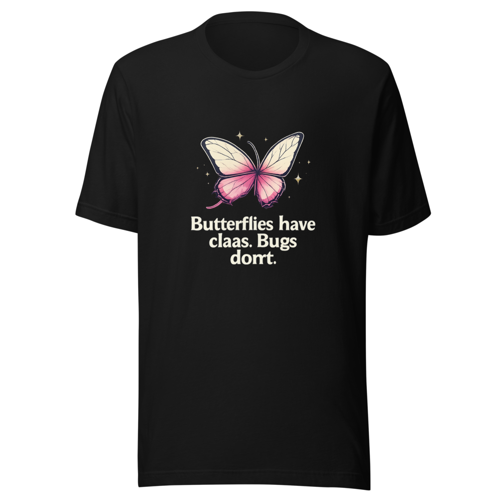Butterflies vs Bugs With Class Funny Quote Tee - Image 2