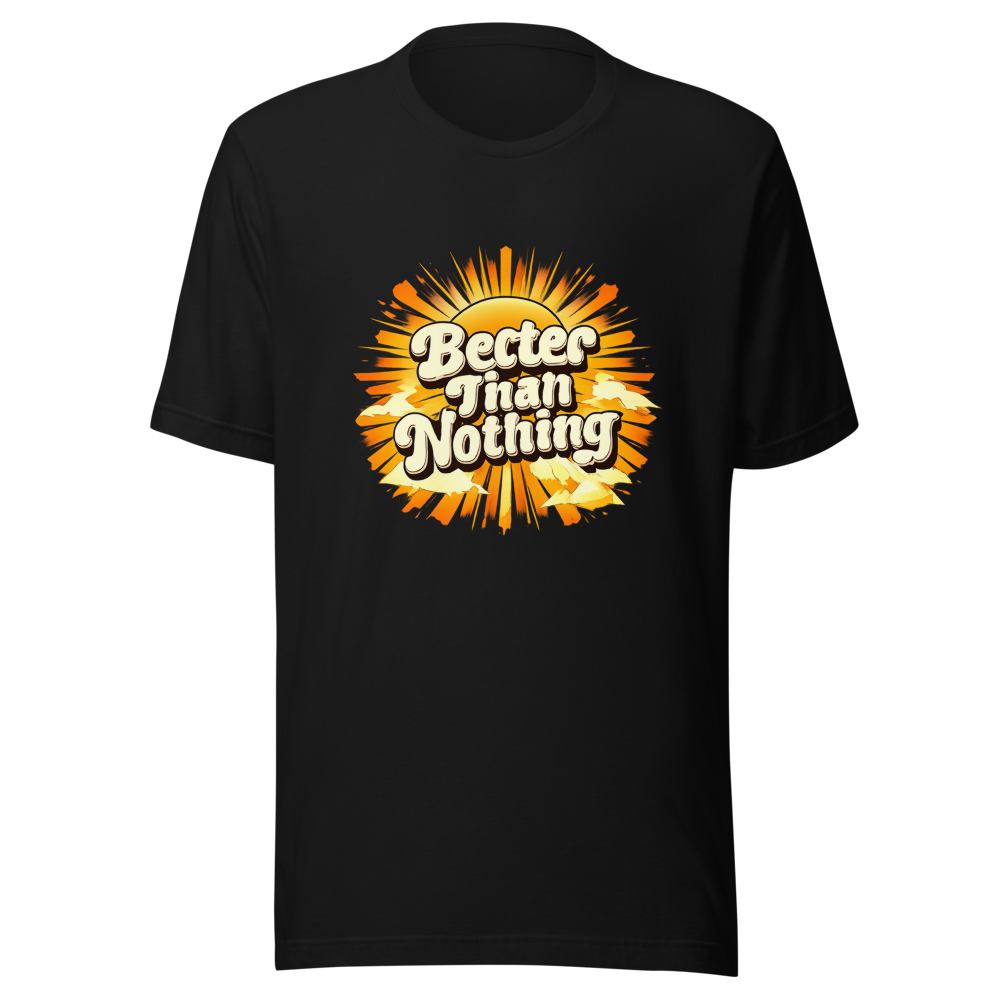 Better Than Nothing Retro Vibe T-Shirt - Image 2