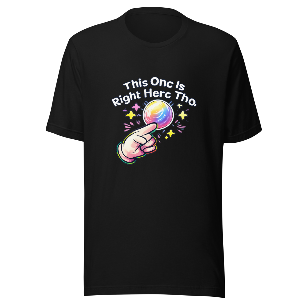 This One Is Right Here Tho Funny Meme T-Shirt - Image 2
