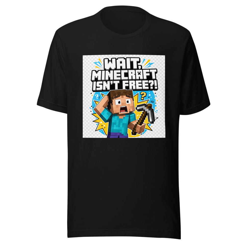 Minecraft Isn't Free? OMG! Funny Gaming T-Shirt - Image 2