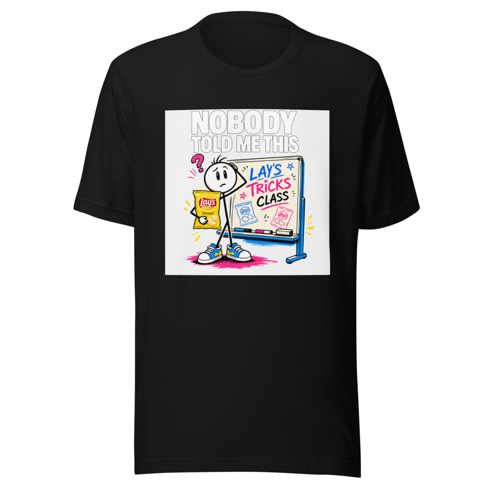 Nobody Told Me This Lay's Tricks Class Tee - Image 2