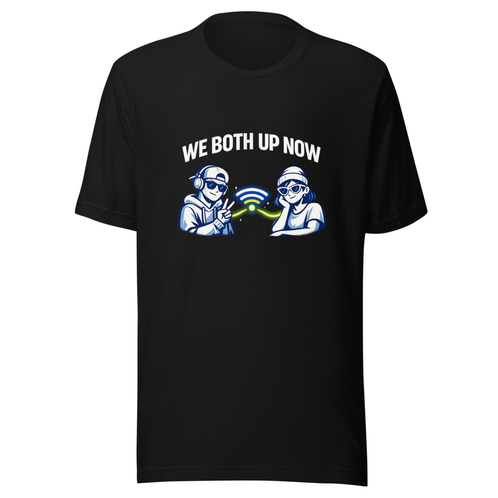 We Both Up Now Viral Phrase T-Shirt - Image 2