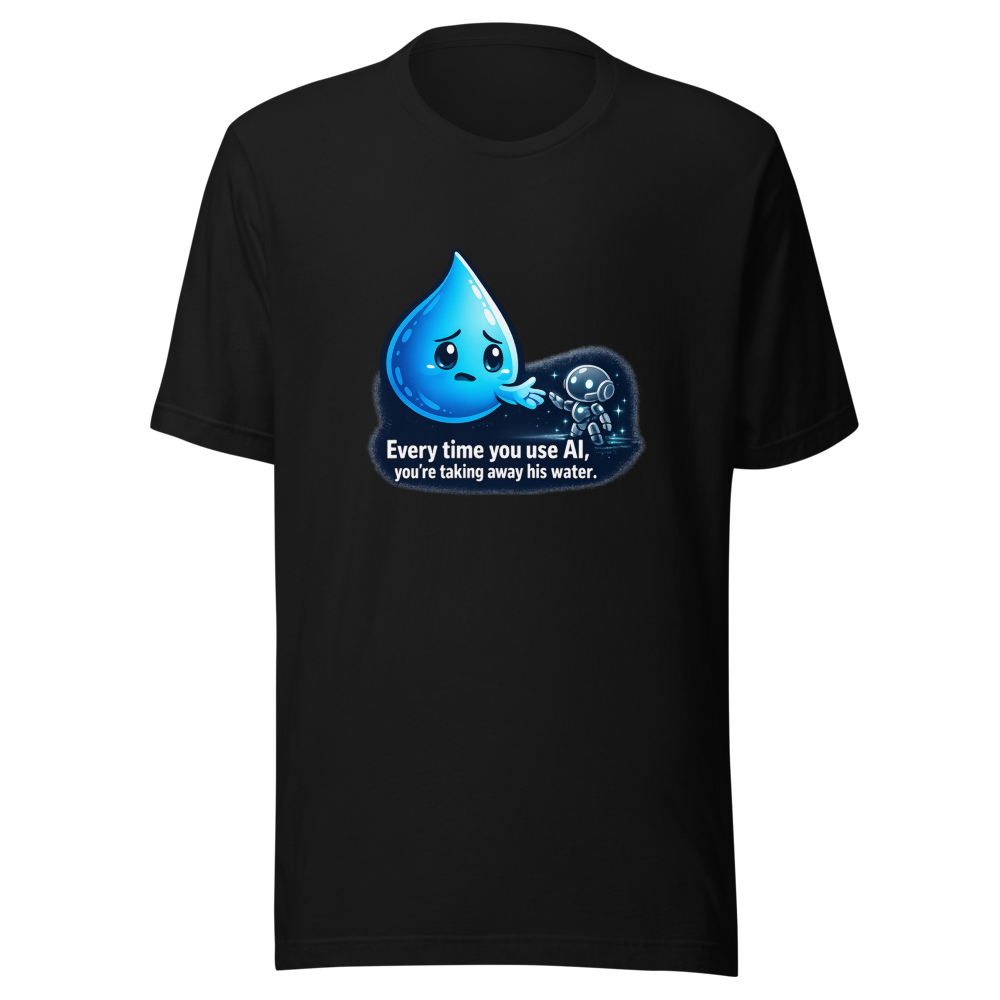 AI Art is Taking Our Jobs Cute Water Drop T-Shirt - Image 2