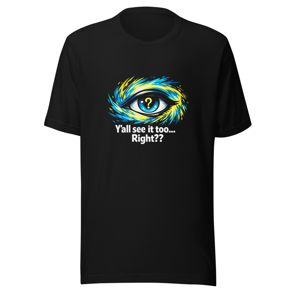 Y'all See It Too? Viral Meme T-Shirt - Image 2