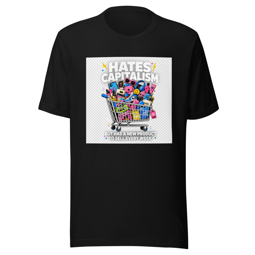 Hates Capitalism New Product Every Week Tee - Image 2
