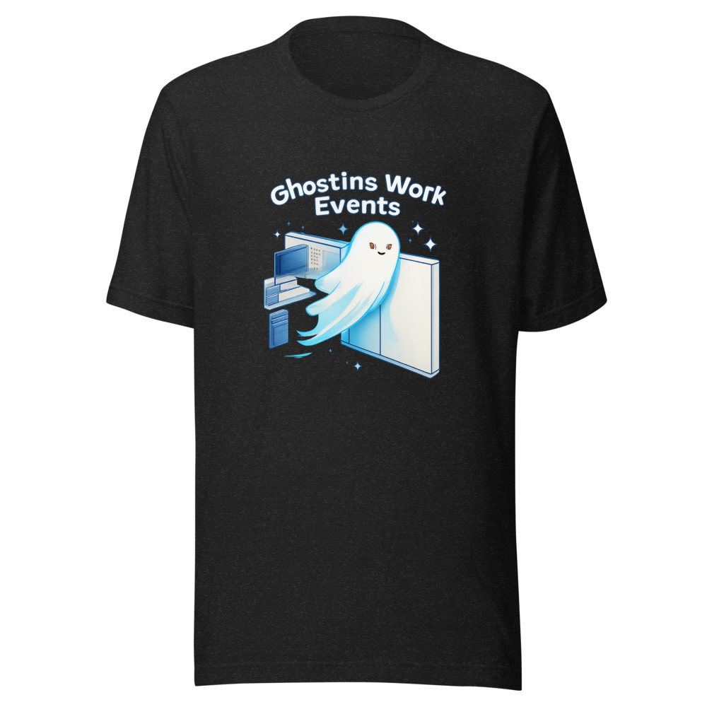 The Ultimate "Ghosted" Work Day Tee