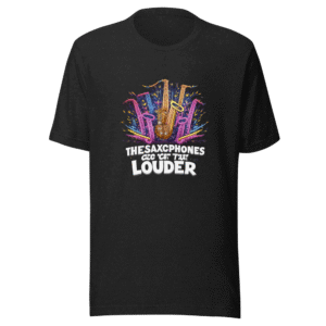 The Saxophones Are Getting Louder Tee
