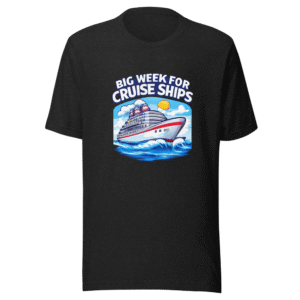 Big Week For Cruise Ships Tee