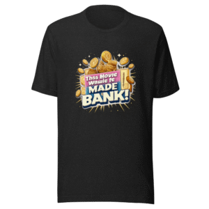 Movie Bankroll Proof Funny Tee