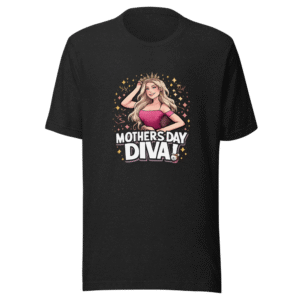 Happy Mother's Day Diva T-Shirt