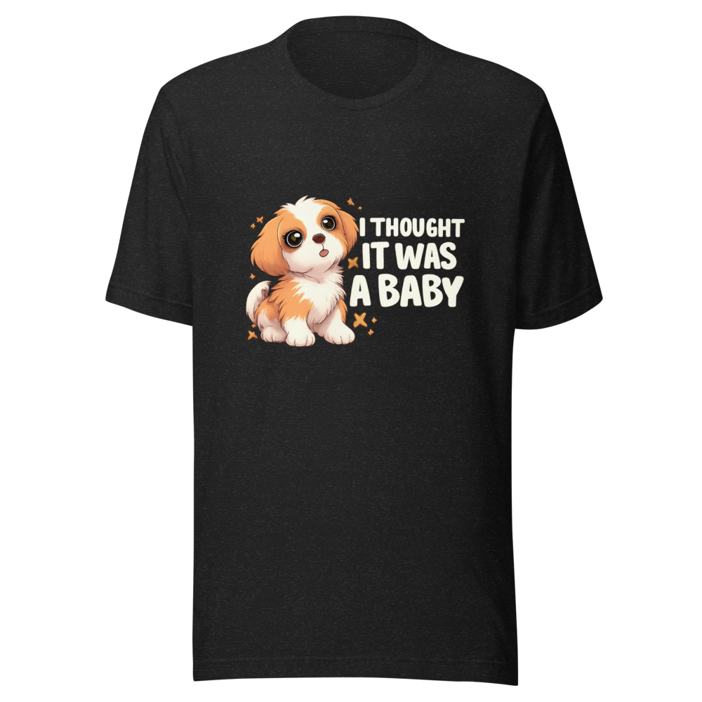 I Thought It Was A Baby Funny Meme T-Shirt