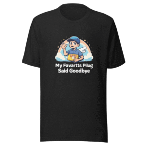 My Favorite Plug Said Goodbye Funny Meme T-Shirt