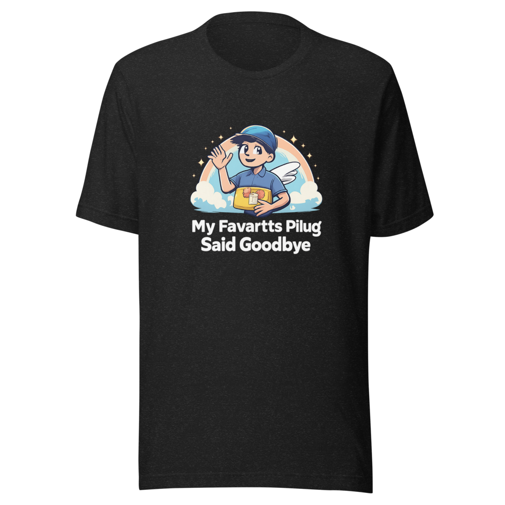 My Favorite Plug Said Goodbye Funny Meme T-Shirt