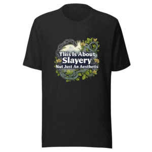 Slavery Not Aesthetic Quote Tee