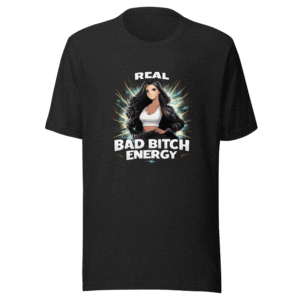 Real Bad Bitch Energy White Tee