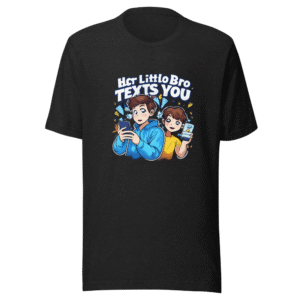 Her Little Bro Texts You Breakup Tee