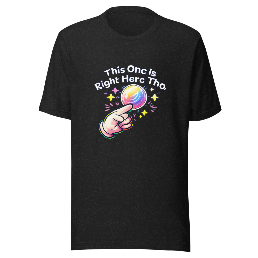 This One Is Right Here Tho Funny Meme T-Shirt