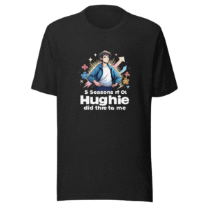 Oi Hughie Man Vibes T-Shirt