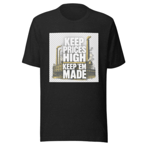 Keep Prices High Keep 'Em Made Vintage Tee