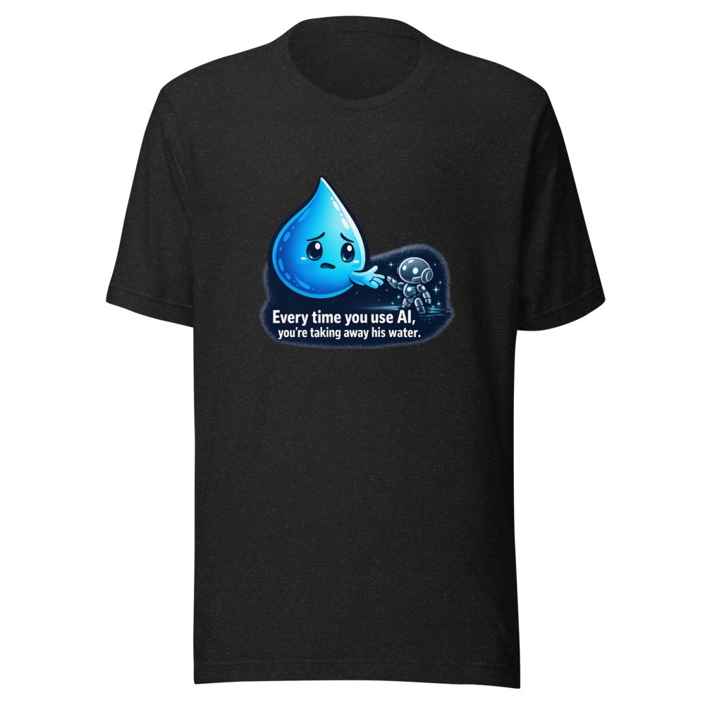 AI Art is Taking Our Jobs Cute Water Drop T-Shirt