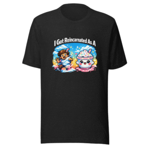 I Got Reincarnated As A - Funny Anime Merch