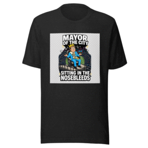 Mayor in Nosebleeds T-Shirt
