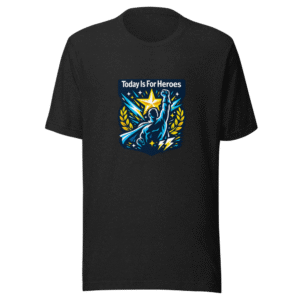 Today Is For Heroes Tee - Stand Out Shirt