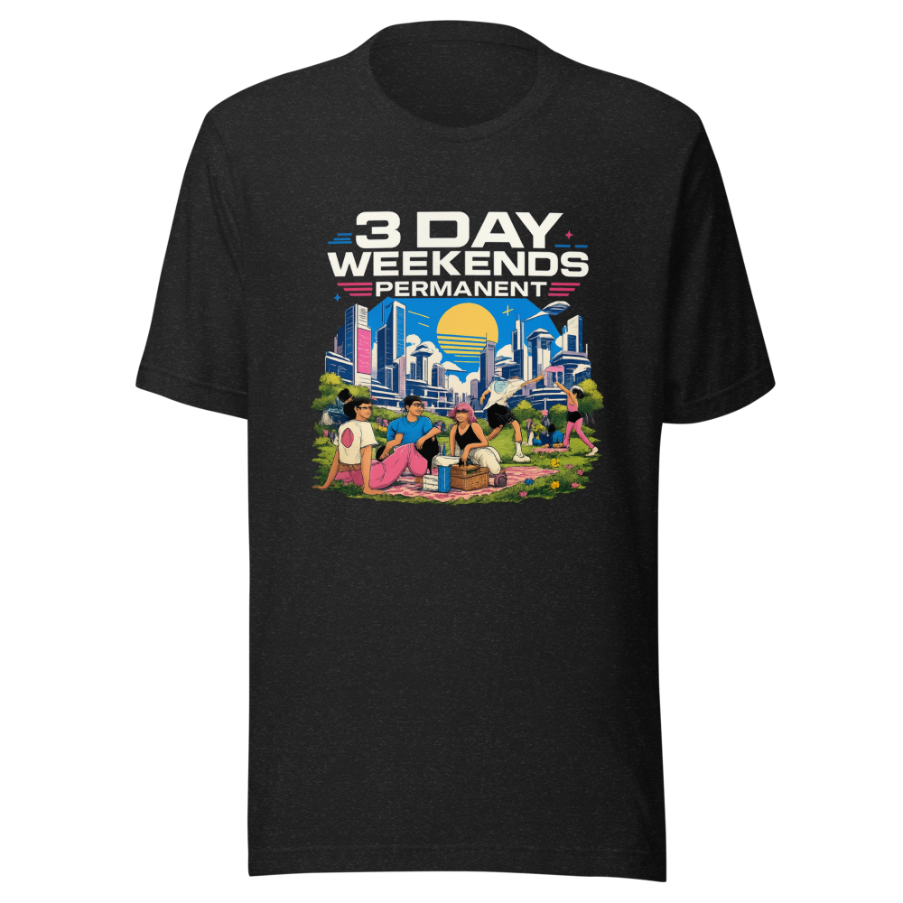 3 Day Weekend Forever T-Shirt