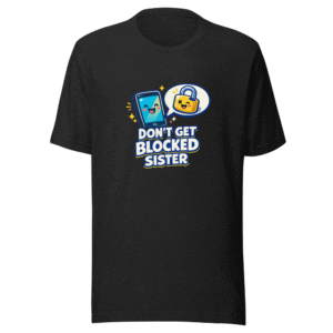 Don't Get Blocked Sister Tee
