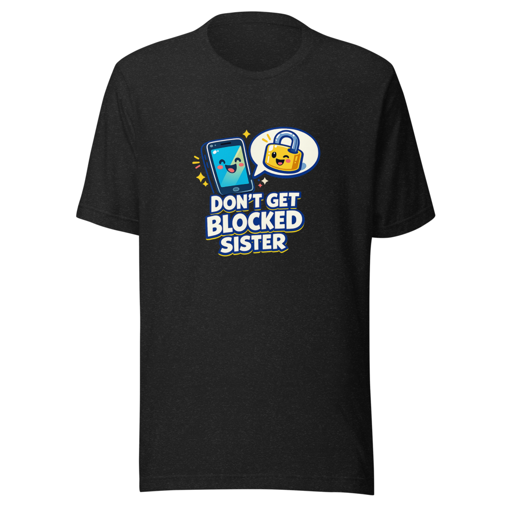 Don't Get Blocked Sister Tee