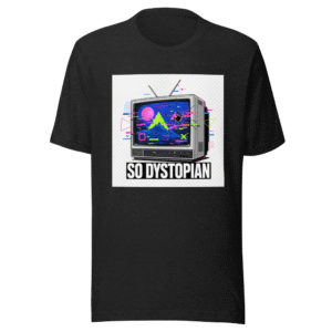 So Dystopian Vibe Check T-Shirt