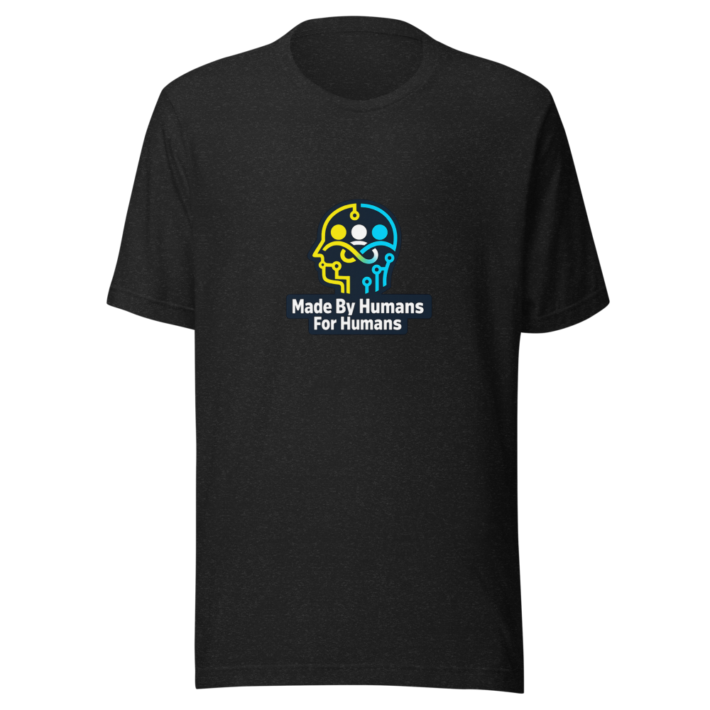 Made By Humans For Humans Cool Statement Tee