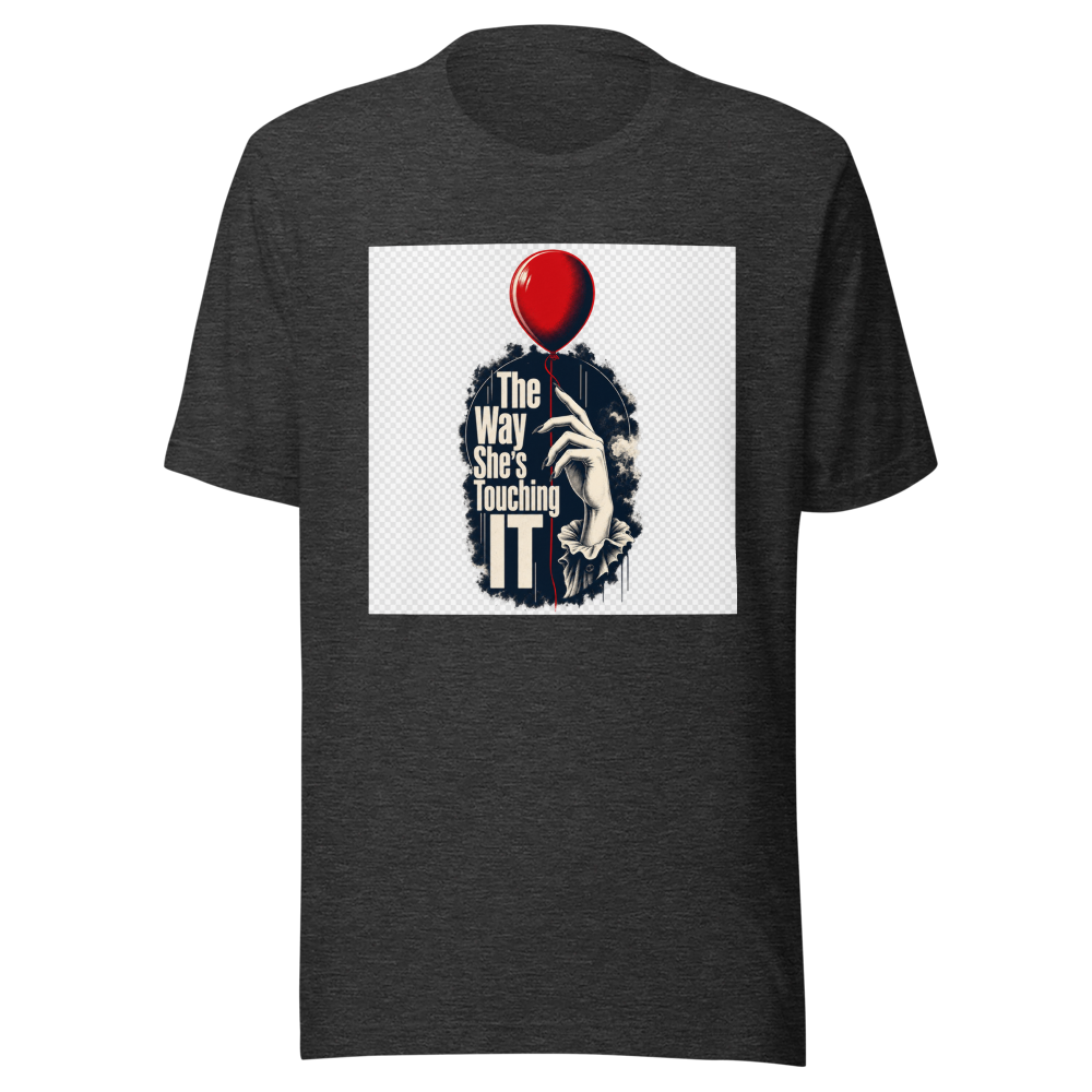 The Way She's Touching "IT" Tee - Image 9