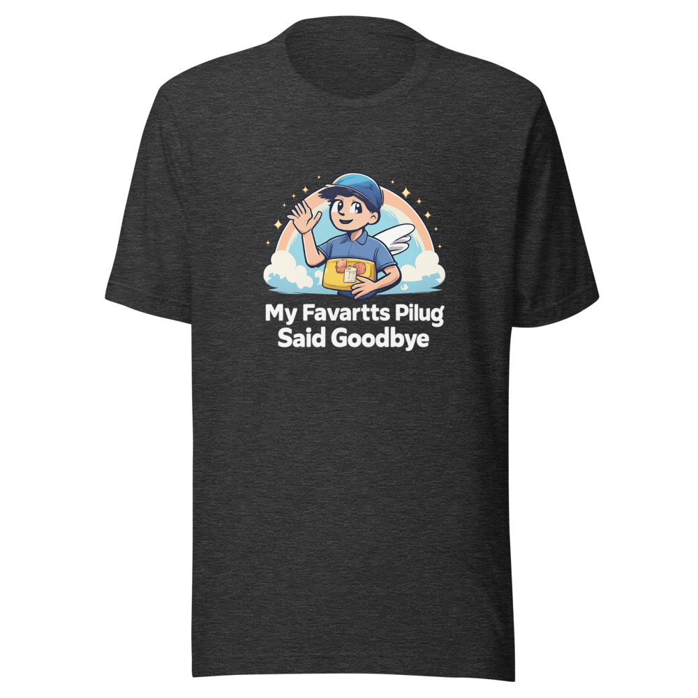 My Favorite Plug Said Goodbye Funny Meme T-Shirt - Image 9