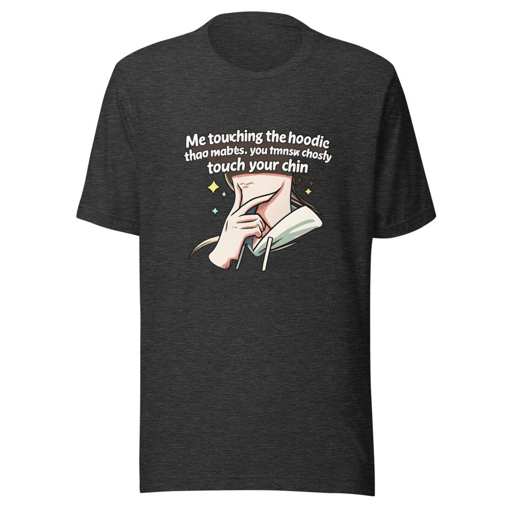 Funny Chin Touch Hoodie Meme T-Shirt - Image 9