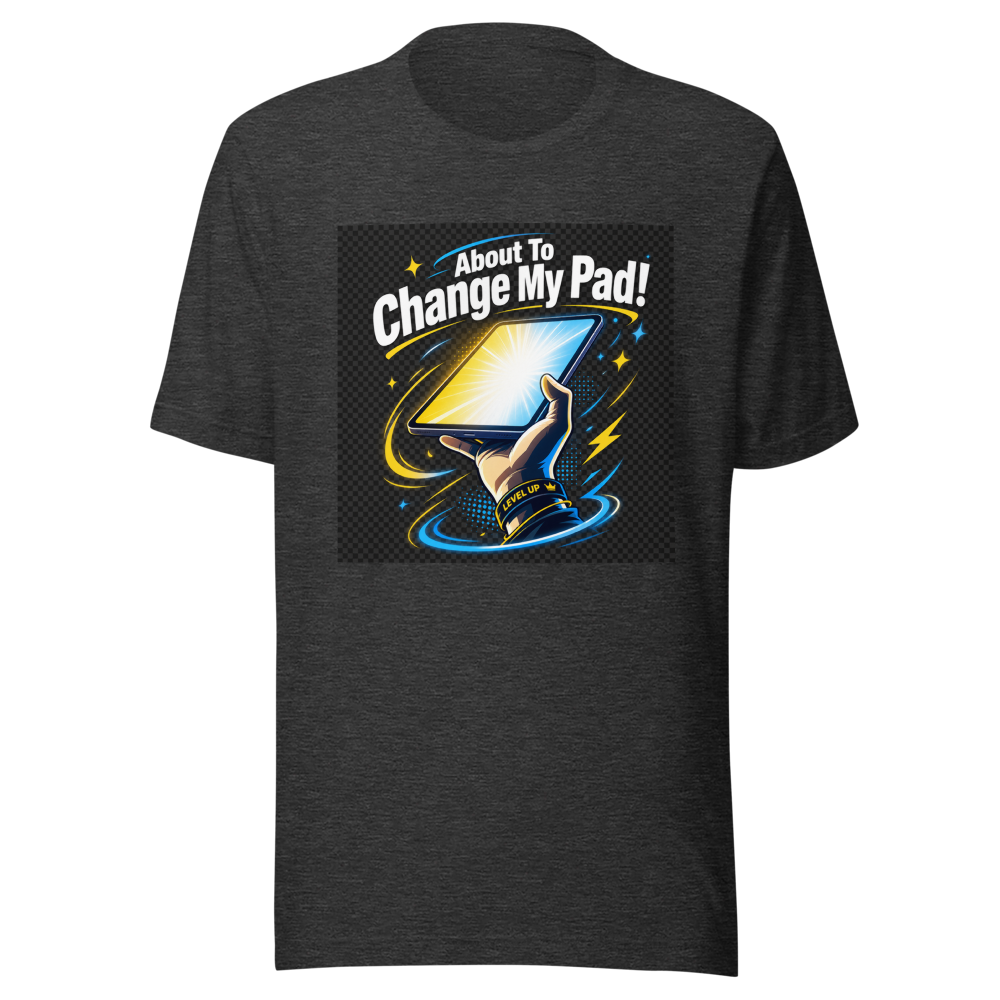 About To Change My Pad Meme T-Shirt - Image 9