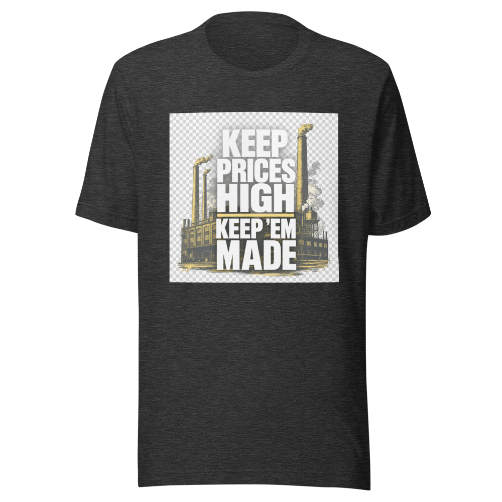 Keep Prices High Keep 'Em Made Vintage Tee - Image 9