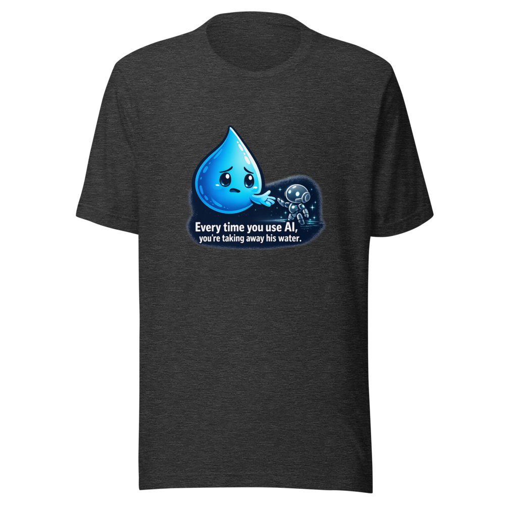 AI Art is Taking Our Jobs Cute Water Drop T-Shirt - Image 9