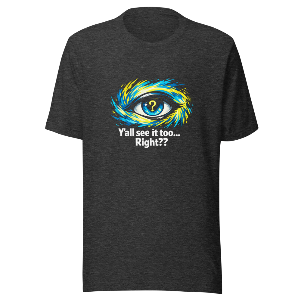 Y'all See It Too? Viral Meme T-Shirt - Image 9