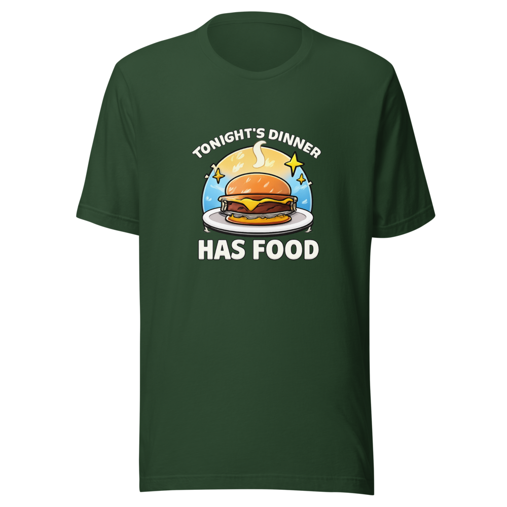 Tonight's Dinner Has Food Funny Meme T-Shirt - Image 7