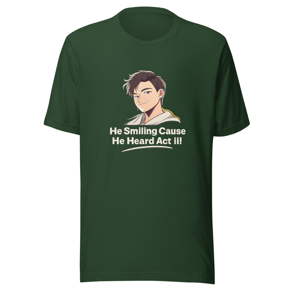He Smiling Cause He Heard Act III Tee - Image 7