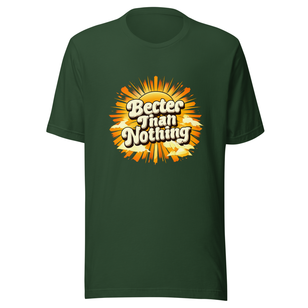 Better Than Nothing Retro Vibe T-Shirt - Image 7