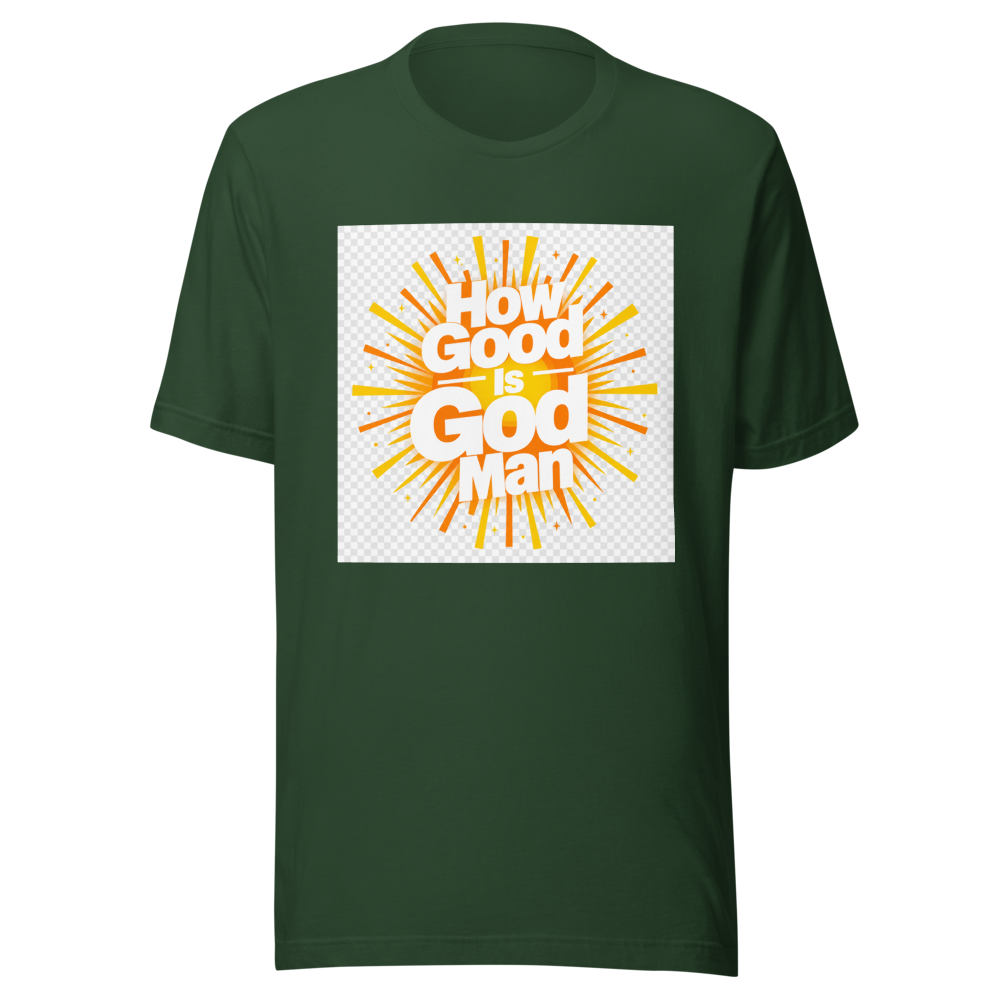 How Good Is God Man Tee - Image 7