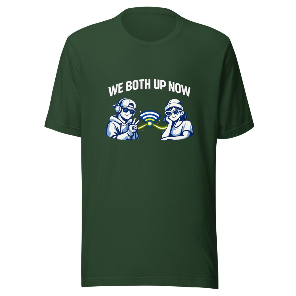 We Both Up Now Viral Phrase T-Shirt - Image 7
