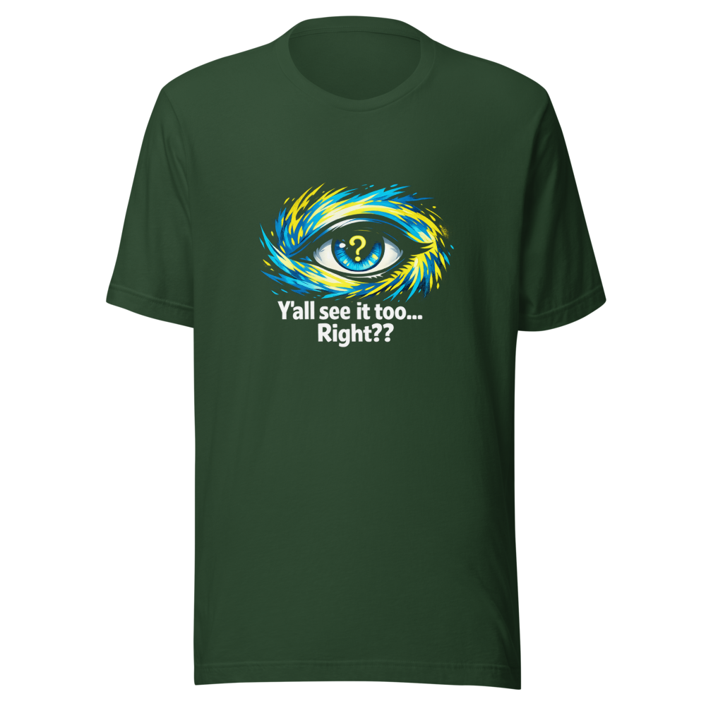 Y'all See It Too? Viral Meme T-Shirt - Image 7